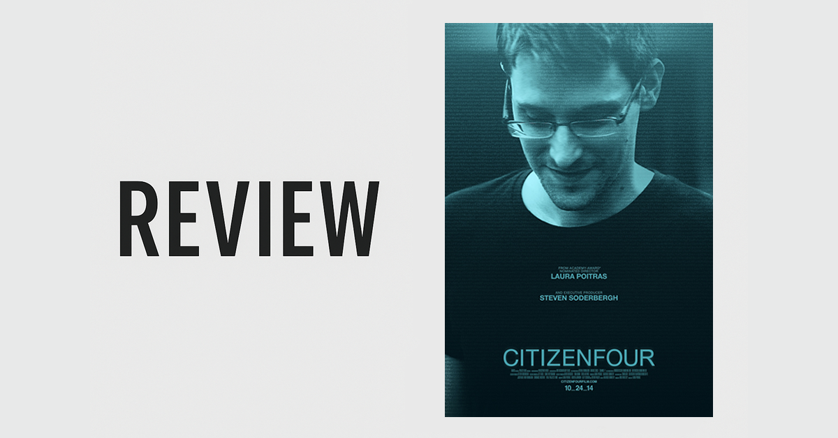 Citizenfour Documentary Review
